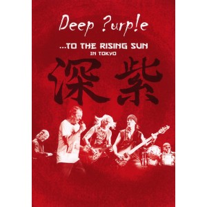Deep Purple - To The Rising Sun (In Tokyo 2014) (DVD)