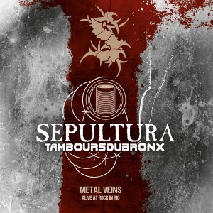 Sepultura - Metal Veins: Alive At Rock In Rio (2013) (CD + Blu-ray)