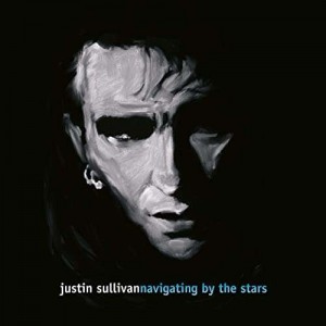 JUSTIN SULLIVAN-NAVIGATING BY THE STARS