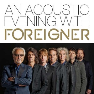FOREIGNER-AN ACOUSTIC EVENING WITH FOREIGNER