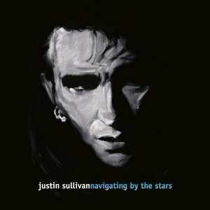 Justin Sullivan (New Model Army) - Navigating By The Stars (Vinyl)
