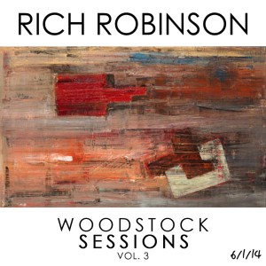 Rich Robinson - Woodstock Sessions Vol. 3 (CD)