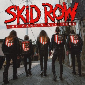 Skid Row - The Gang´s All Here