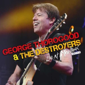 GEORGE THOROGOOD & THE DESTROYERS-LIVE AT MONTREUX 2013