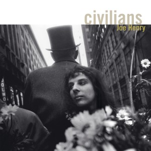 Joe Henry - Civilians (2007) (CD)