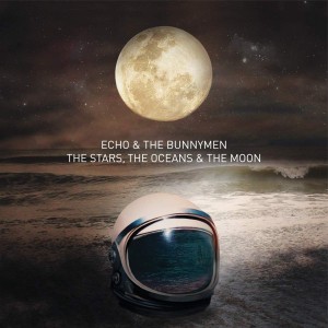 ECHO & THE BUNNYMEN-THE STARS, THE OCEANS & THE MOON