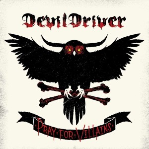 DEVILDRIVER-PRAY FOR VILLAINS (CD)