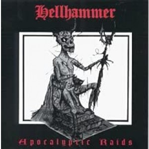HELLHAMMER-APOCALYPTIC RAIDS (CD)