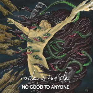 TODAY IS THE DAY-NO GOOD TO ANYONE (VINYL)