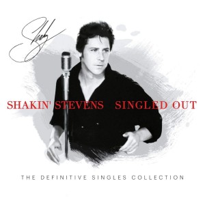 SHAKIN´ STEVENS-SINGLED OUT