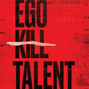 EGO KILL TALENT-THE DANCE BETWEEN EXTREMES