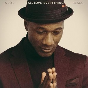 ALOE BLACC-ALL LOVE EVERYTHING (VINYL)