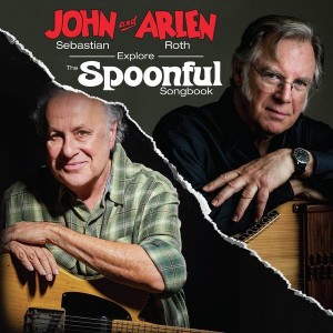 John Sebastian & Arlen Roth - John Sebastian And Arlen Roth Explore The Spoonful Songbook (2021) (Vinyl)