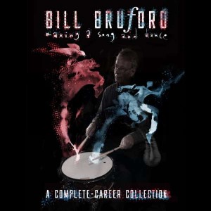 BILL BRUFORD-MAKING A SONG AND DANCE: A COMPLETE-CAREER COLLECTION (6CD)
