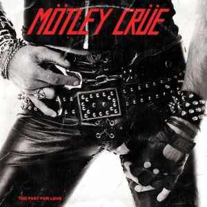 Mötley Crüe - Too Fast For Love (1981) (CD)