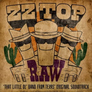 ZZ TOP-RAW: THAT LITTLE OL´ BAND FROM TEXS (OST) (2019) (CD)