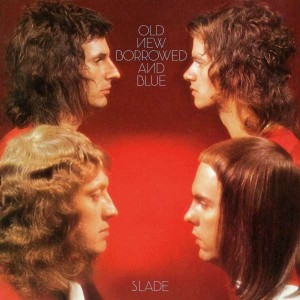 SLADE-OLD NEW BORROWED AND BLUE (DEL