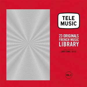 Various Artists - Tele Music: 23 Originals French Music Library Vol. 2 (2022) (2x Vinyl)