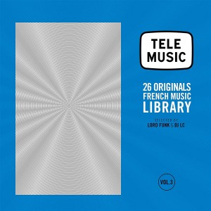 Various Artists - Tele Music: 26 Originals French Music Library Vol. 3 (2022) (2x Vinyl)