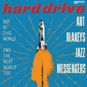 ART BLAKEY & THE JAZZ MESSENGE-HARD DRIVE