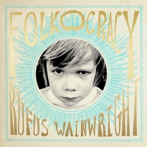 Rufus Wainwright - Folkocracy (2023) (CD)