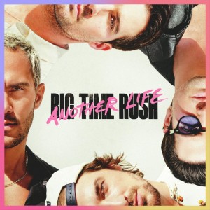 Big Time Rush - Another Life (2023) (CD)