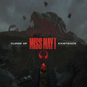 MISS MAY I-CURSE OF EXISTENCE
