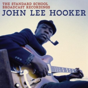 John Lee Hooker - The Standard School Broadcast Recordings (1973) (CD)