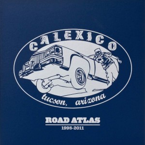 CALEXICO-ЅELECTIONS FROM ROAD ATLAS 1998-2011 (CD)