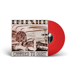 CALEXICO-CARRIED TO DUST (LTD. RED TRANSLUCE