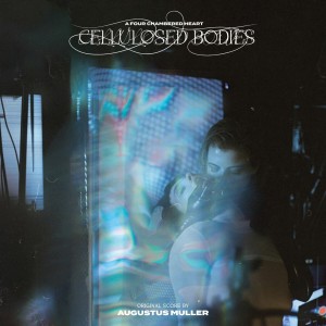 Augustus Muller - Cellulosed Bodies (Original Soundtrack)