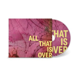Sprints - All That Is Over (2025) (CD)