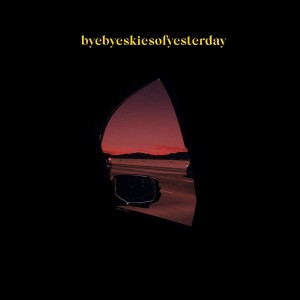 Matija - Byebyeskiesofyesterday (Vinyl)