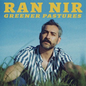 RAN NIR-GREENER PASTURES (VINYL)
