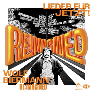 Various Artists - Wolf Biermann RE:IMAGINED. Lieder für jetzt! (2024) (CD)