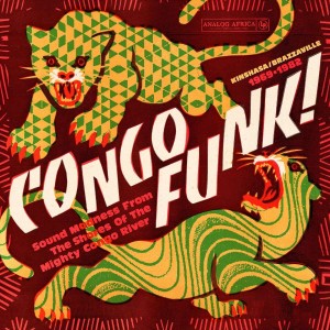 Various Artists - Congo Funk! Sound Madness From The Shores Of The Mighty Congo River (Kinshasa​/​Brazzaville 1969​-​1982) (2x Vinyl)