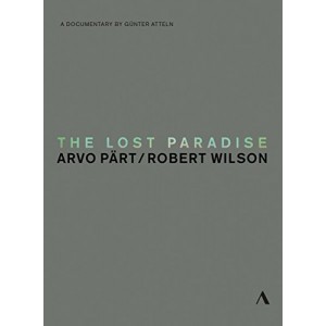 THE LOST PARADISE: ARVO PÄRT / ROBERT WILSON