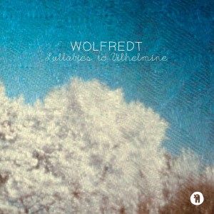 WOLFREDT-LULLABIES TO VILHELMINE (CD)