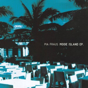 PIA FRAUS-MOOIE ISLAND EP