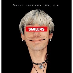 SMILERS-SUURE SURMAGA LÄBI ELU (LP)