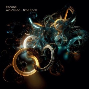 REIN RANNAP-AJASÕLMED / TIME KNOTS (LP)