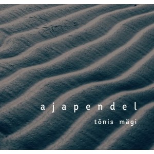 TÕNIS MÄGI-AJAPENDEL (CD)