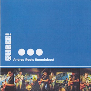 ANDRES ROOTS ROUNDABOUT-THREE!