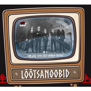 Lõõtsanoobid - Mulk om iki uhke miis (2024) (CD)