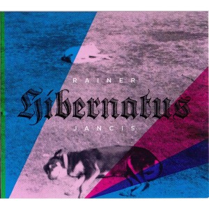 Rainer Jancis - Hibernatus (2016) (CD)