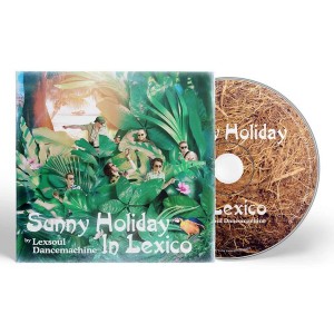 Lexsoul Dancemachine - Sunny Holiday In Lexico (2017) (CD)