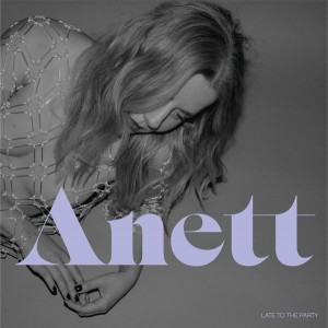 ANETT-LATE TO THE PARTY