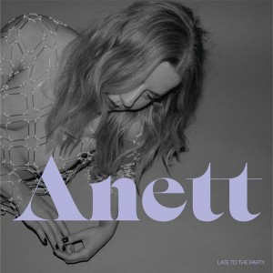ANETT-LATE TO THE PARTY (UUSPRESS)