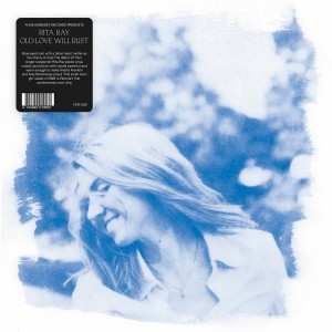 Rita Ray - Old Love Will Rust (2019) (CD)
