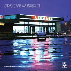 Erinevad esitajad - Groove Of ESSR III:  Soul, Jazz-Funk & Easy Listening from Estonia 1971-83 (2025) (Vinüül)